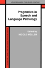 Image for Pragmatics in Speech and Language Pathology : Studies in clinical applications