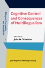 Image for Cognitive Control and Consequences of Multilingualism
