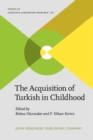 Image for The Acquisition of Turkish in Childhood