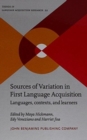 Image for Sources of Variation in First Language Acquisition : Languages, contexts, and learners