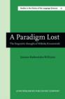 Image for A Paradigm Lost : The linguistic thought of Mikolaj Kruszewski
