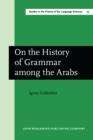 Image for On the History of Grammar among the Arabs