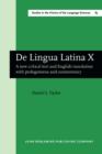 Image for De Lingua Latina X : A new critical text and English translation with prolegomena and commentary