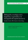 Image for Bibliografia cronologica de la linguistica, la gramatica y la lexicografia del espanol (BICRES V)