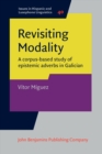 Image for Revisiting Modality: A Corpus-Based Study of Epistemic Adverbs in Galician