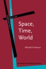 Image for Space, Time, World : 77