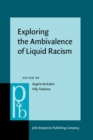 Image for Exploring the ambivalence of liquid racism: in between antiracist and racist discourse : 341