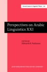 Image for Perspectives on Arabic Linguistics : Papers from the annual symposium on Arabic linguistics. Volume XXI: Provo, Utah, March 2007