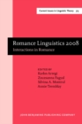 Image for Romance Linguistics 2008 : Interactions in Romance. Selected papers from the 38th Linguistic Symposium on Romance Languages (LSRL), Urbana-Champaign, April 2008