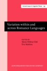 Image for Variation within and across Romance Languages : Selected papers from the 41st Linguistic Symposium on Romance Languages (LSRL), Ottawa, 5-7 May 2011