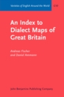Image for An Index to Dialect Maps of Great Britain