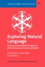 Image for Exploring Natural Language : Working with the British Component of the International Corpus of English
