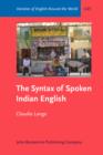Image for The Syntax of Spoken Indian English