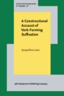 Image for A Constructional Account of Verb-Forming Suffixation