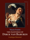 Image for The Paintings of Dirck van Baburen (ca. 1592/93-1624) : Catalogue Raisonne