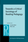 Image for Towards a critical sociology of reading pedagogy  : papers of the XII World Congress on Reading