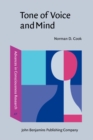 Image for Tone of Voice and Mind : The connections between intonation, emotion, cognition and consciousness