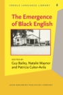 Image for The Emergence of Black English : Text and commentary