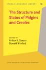 Image for The Structure and Status of Pidgins and Creoles : Including selected papers from meetings of the Society for Pidgin and Creole linguistics