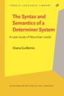 Image for The Syntax and Semantics of a Determiner System