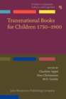 Image for Transnational Books for Children 1750-1900: Producers, Consumers, Encounters