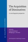 Image for The Acquisition of Diminutives