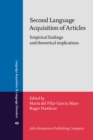 Image for Second Language Acquisition of Articles : Empirical findings and theoretical implications