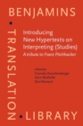 Image for Introducing New Hypertexts on Interpreting (Studies): A Tribute to Franz Pochhacker
