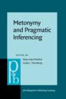 Image for Metonymy and Pragmatic Inferencing