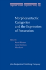 Image for Morphosyntactic Categories and the Expression of Possession
