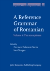 Image for A Reference Grammar of Romanian : Volume 1: The noun phrase