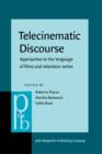 Image for Telecinematic Discourse : Approaches to the language of films and television series