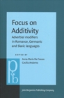 Image for Focus on Additivity : Adverbial modifiers in Romance, Germanic and Slavic languages