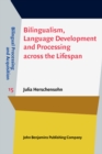 Image for Bilingualism, Language Development and Processing Across the Lifespan : 15