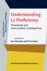 Image for Understanding L2 proficiency: theoretical and meta-analytic investigations