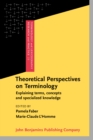 Image for Theoretical Perspectives on Terminology: Explaining Terms, Concepts and Specialized Knowledge