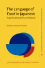 Image for The Language of Food in Japanese: Cognitive Perspectives and Beyond : 25