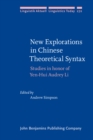 Image for New Explorations in Chinese Theoretical Syntax: Studies in Honor of Yen-Hui Audrey Li