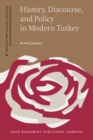 Image for History, Discourse, and Policy in Modern Turkey