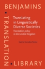 Image for Translating in linguistically diverse societies  : translation policy in the United Kingdom