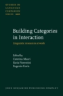 Image for Building Categories in Interaction: Linguistic Resources at Work