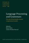 Image for Language Processing and Grammars : The role of functionally oriented computational models