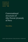 Image for Conversational structures of Alto Perene (Arawak) of Peru