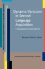 Image for Dynamic Variation in Second Language Acquisition: A Language Processing Perspective : 8