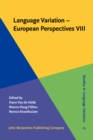 Image for Language variation: European perspectives VIII : selected papers from the tenth International Conference on Language Variation in Europe (ICLaVE 10), Leeuwarden, June 2019