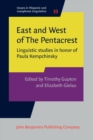 Image for East and west of the Pentacrest: linguistic studies in honor of Paula Kempchinsky