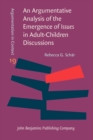 Image for An Argumentative Analysis of the Emergence of Issues in Adult-Children Discussions
