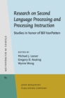 Image for Research on second language processing and processing instruction: studies in honor of Bill VanPatten