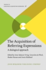 Image for The acquisition of referring expressions: a dialogical approach