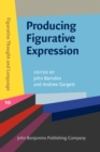 Image for Producing Figurative Expression: Theoretical, Experimental and Practical Perspectives